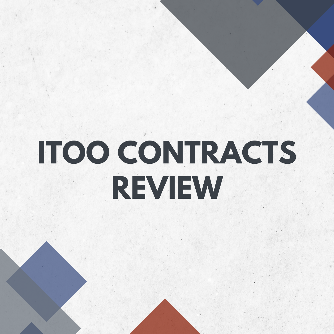 ITOO Contracts Review